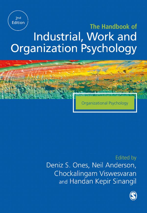 The SAGE Handbook of Industrial, Work & Organizational Psychology | 2:a upplagan