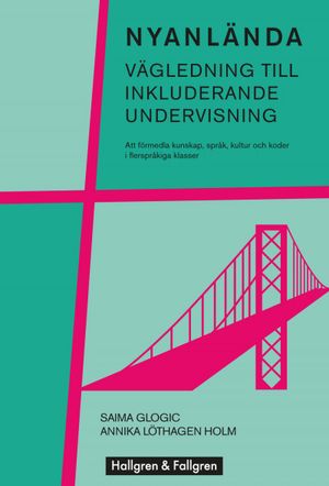 Nyanlända -vägledning till inkluderande undervisning | 1:a upplagan