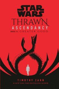 Star Wars: Thrawn Ascendancy (Book II: Greater Good) | 0:e upplagan
