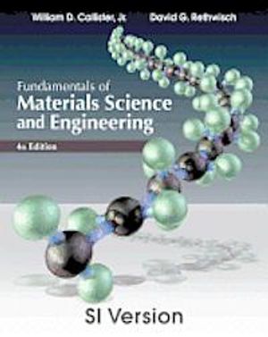 Fundamentals of Materials Science and Engineering, SI Version, 4th Edition | 1:a upplagan