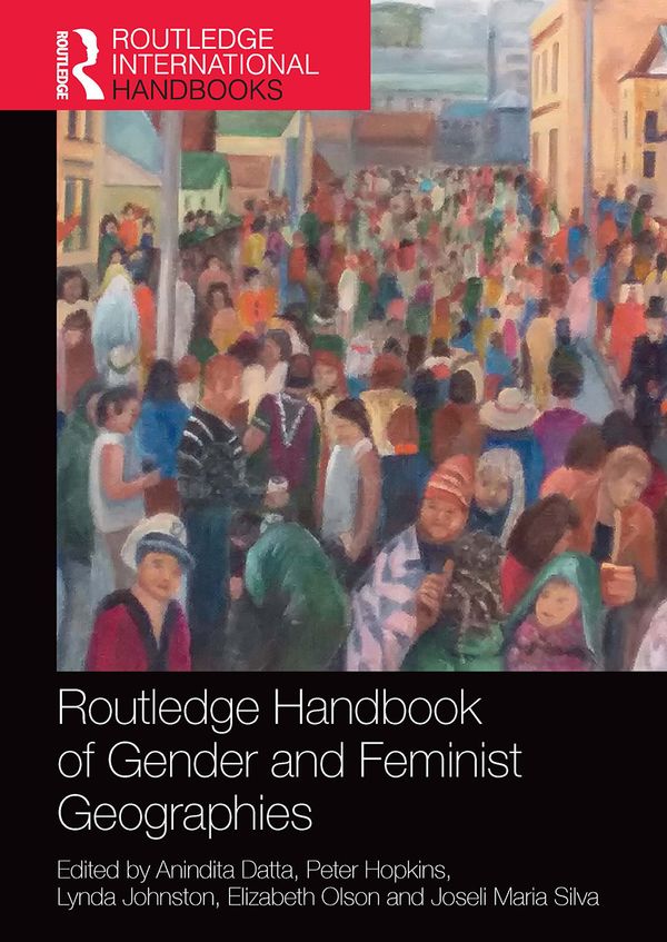 Routledge Handbook of Gender and Feminist Geographies | 1:a upplagan