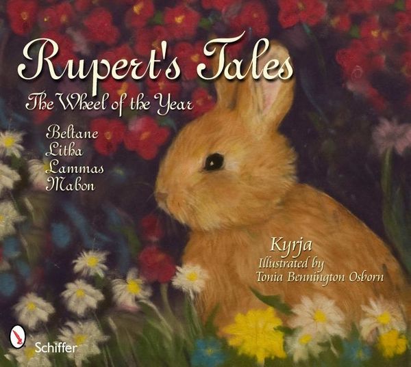 Rupert's Tales: The Wheel Of The Year--Beltane, Litha, Lammas & Mabon | 0:e upplagan