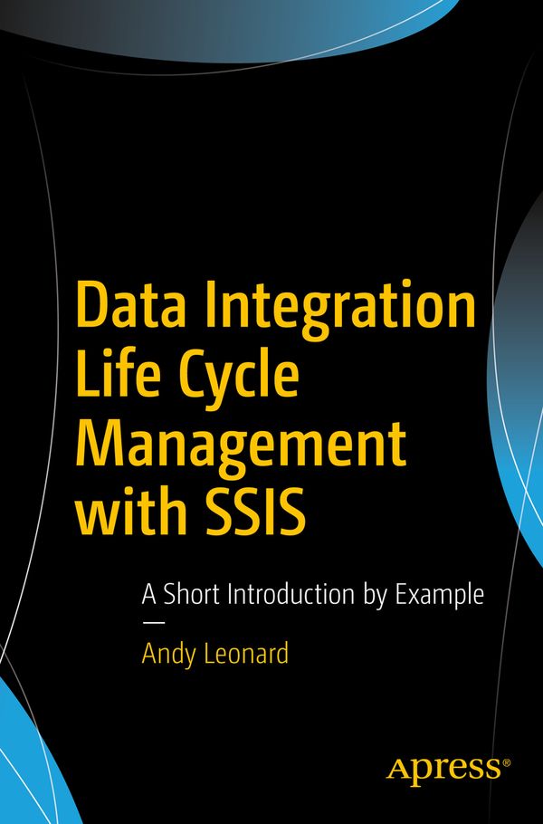 Data Integration Life Cycle Management with SSIS | 1:a upplagan