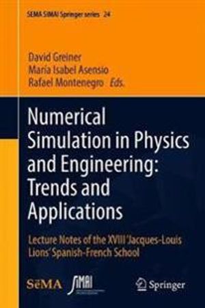 Numerical Simulation in Physics and Engineering: Trends and Applications | 1:a upplagan