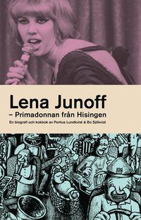 Lena Junoff - Primadonnan från Hisingen.