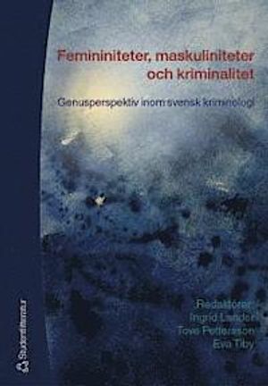 Femininiteter, maskuliniteter och kriminalitet | 1:a upplagan