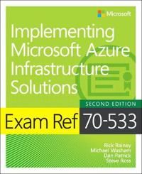 Exam Ref 70-533 Implementing Microsoft Azure Infrastructure Solutions | 2:a upplagan