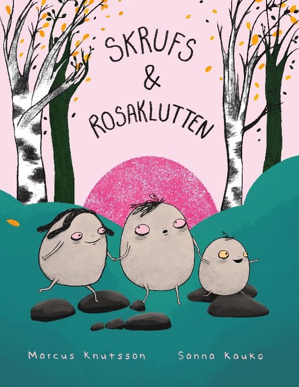 Skrufs och rosaklutten | 1:a upplagan