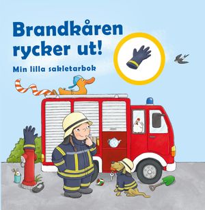 Brandkåren rycker ut - Min lilla sakletarbok