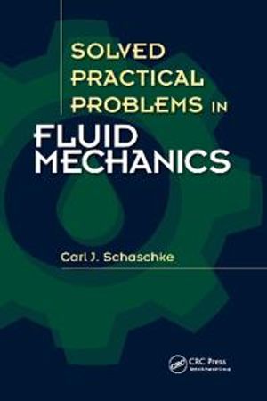 Solved Practical Problems in Fluid Mechanics | 1:a upplagan