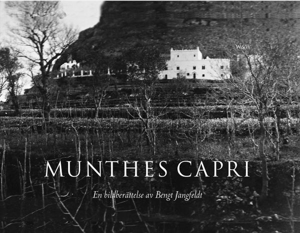 Munthes Capri : en bildberättelse av Bengt Jangfeldt | 0:e upplagan