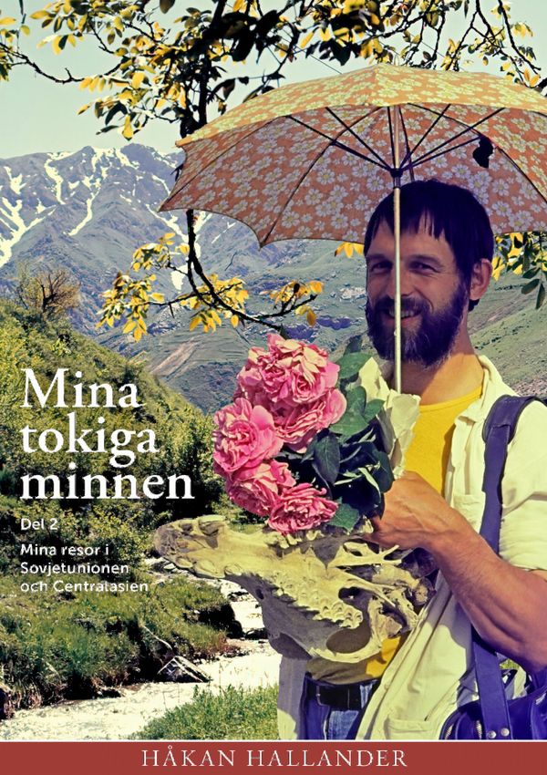 Mina tokiga minnen. Del 2, Resor i  Sovjetunionen 1966-1975 | 0:e upplagan