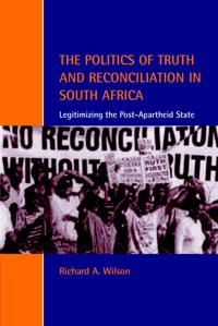 The Politics of Truth and Reconciliation in South Africa | 0:e upplagan