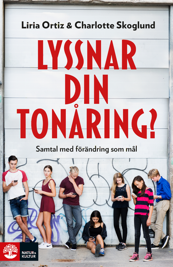Lyssnar din tonåring? : Samtal med förändring som mål | 20:e upplagan