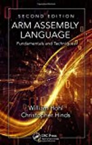 Arm assembly language - fundamentals and techniques, second edition