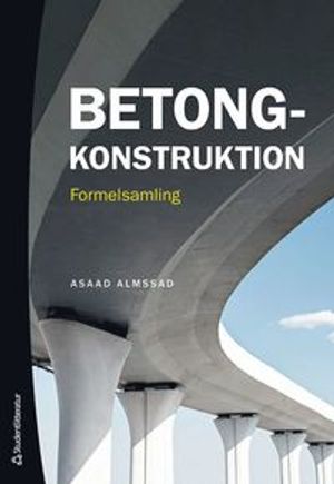 Betongkonstruktion - Formelsamling |  2:e upplagan