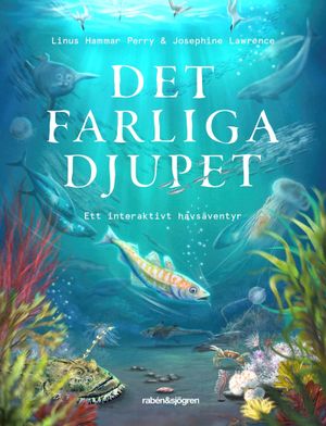 Det farliga djupet : Ett interaktivt havsäventyr | 1:a upplagan