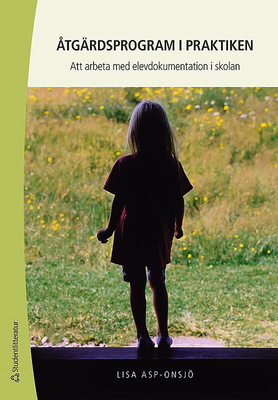 Åtgärdsprogram i praktiken : att arbeta med elevdokumentation i skolan | 1:a upplagan