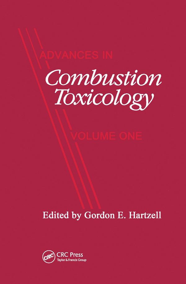 Advances in Combustion Toxicology,Volume I | 1:a upplagan