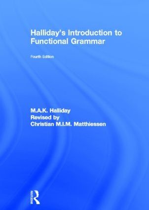 Halliday's Introduction to Functional Grammar | 4:e upplagan