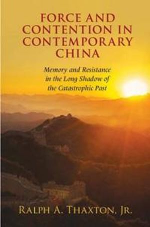 Force and Contention in Contemporary China