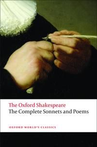 The Complete Sonnets and Poems: The Oxford Shakespeare | 4:e upplagan
