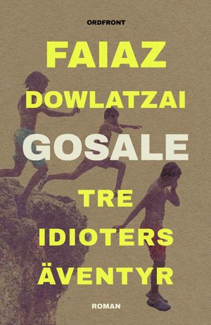 Gosale: Tre idioters äventyr