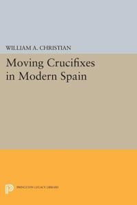 Moving crucifixes in modern spain | 0:e upplagan