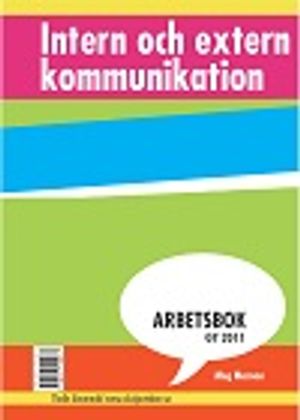 Intern och Extern kommunikation - Arbetsbok | 1:a upplagan