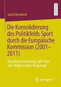 Die Konsolidierung des Politikfelds Sport durch die Europäische Kommission (2001-2011) | 1:a upplagan