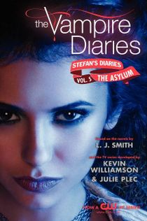 Stefan's Diaries vol 5: Asylum