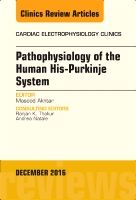 Pathophysiology of human his-purkinje system, an issue of cardiac electroph | 0:e upplagan