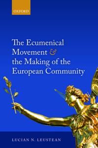 The Ecumenical Movement and the Making of the European Community | 0:e upplagan