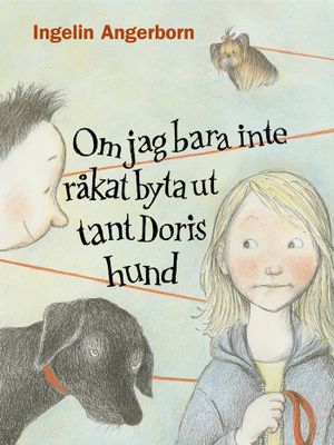 Om jag bara inte råkat byta ut tant Doris hund |  2:e upplagan