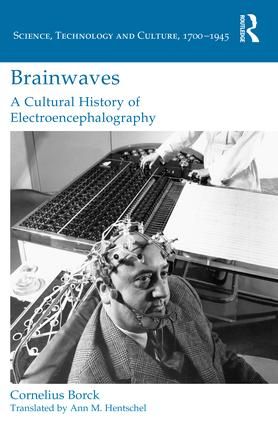 Brainwaves: A Cultural History of Electroencephalography | 1:a upplagan