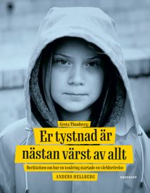 Greta Thunberg : Er tystnad är nästan värst av allt