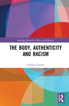 The Body, Authenticity and Racism | 1:a upplagan
