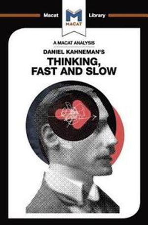 An Analysis of Daniel Kahneman's Thinking, Fast and Slow | 1:a upplagan