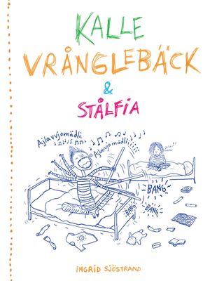 Kalle Vrånglebäck och Stålfia | 1:a upplagan