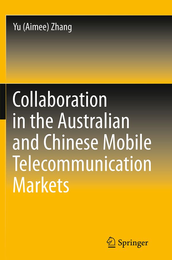 Collaboration in the Australian and Chinese Mobile Telecommunication Markets | 1:a upplagan