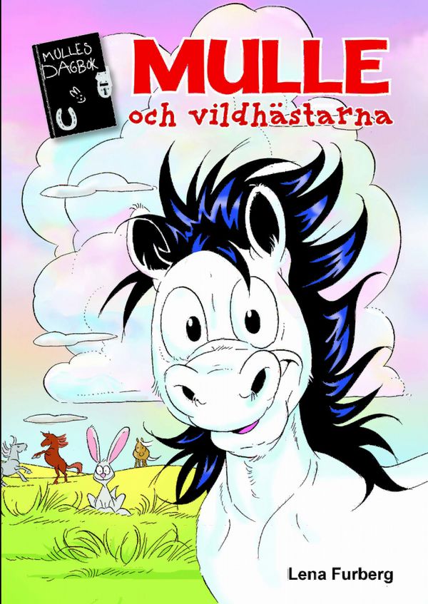 Mulles dagbok 6: Mulle och vildhästarna | 0:e upplagan