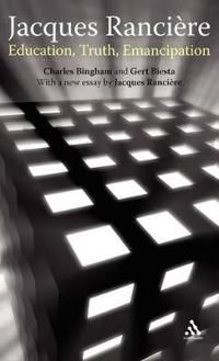 Jacques Ranciere: Education, Truth, Emancipation | 0:e upplagan