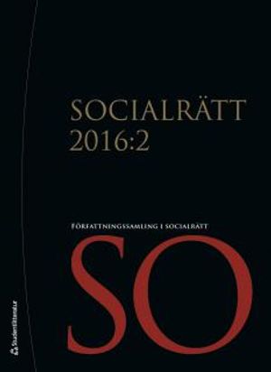 Socialrätt 2016:2 - Författningssamling i socialrätt | 3:e upplagan