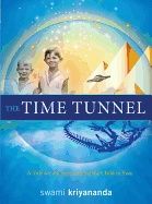 Time Tunnel Hb : A Tale for All Ages and For the Child in You