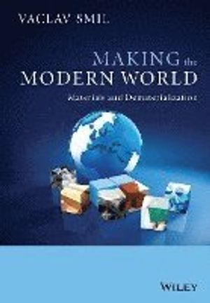 Making the Modern World: Materials and Dematerialization | 1:a upplagan