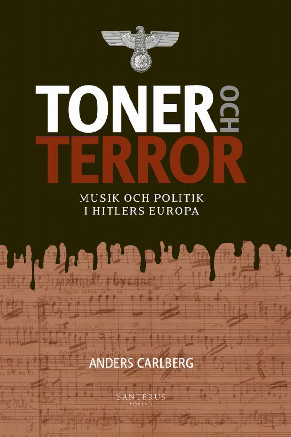 Toner och terror: Musik och politik i Hitlers Europa | 1:a upplagan