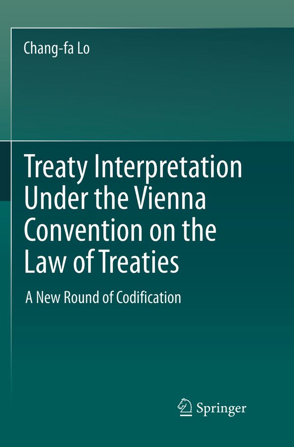 Treaty Interpretation Under the Vienna Convention on the Law of Treaties | 1:a upplagan