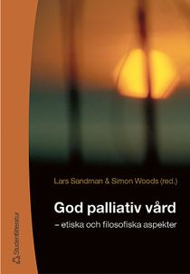 God palliativ vård : - etiska och filosofiska aspekter