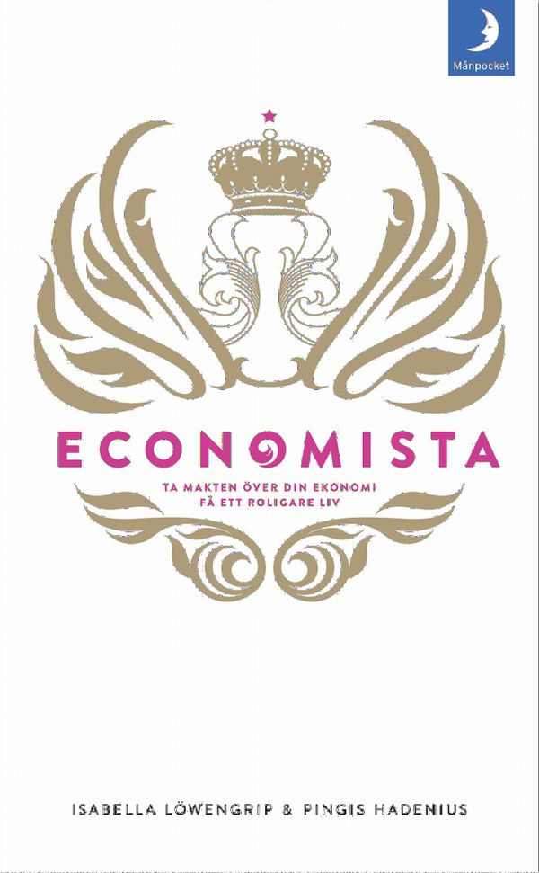 Economista : ta makten över din ekonomi och få ett roligare liv | 0:e upplagan