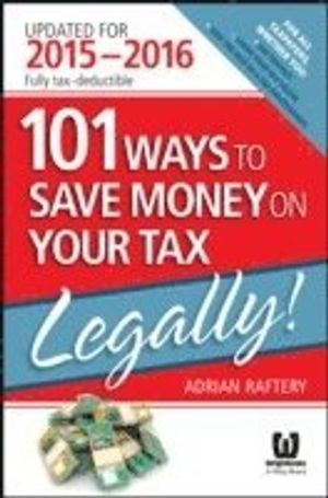 101 Ways To Save Money On Your Tax - Legally! 2015-2016 | 1:a upplagan